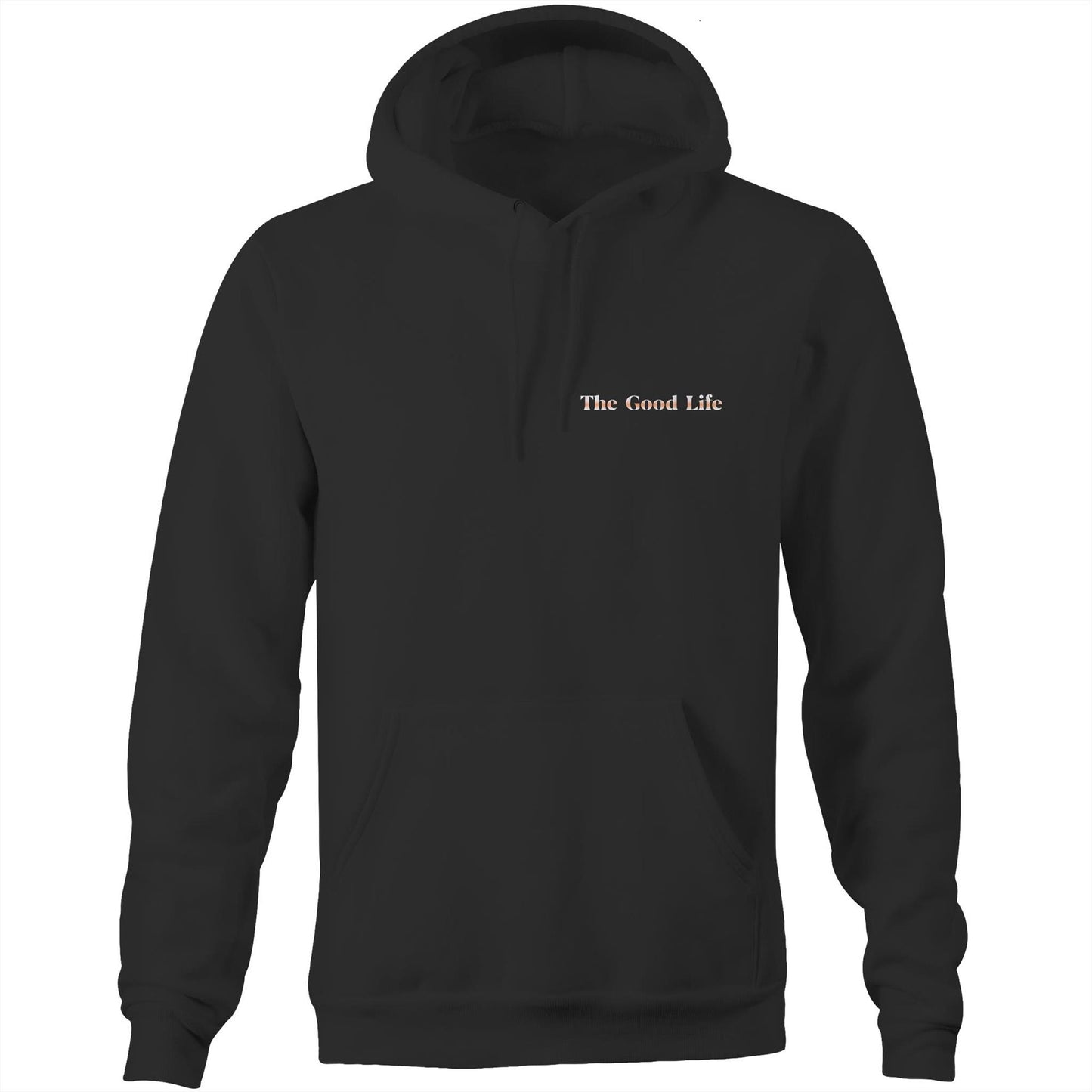 The Good Life  - Pocket Hoodie Sweatshirt