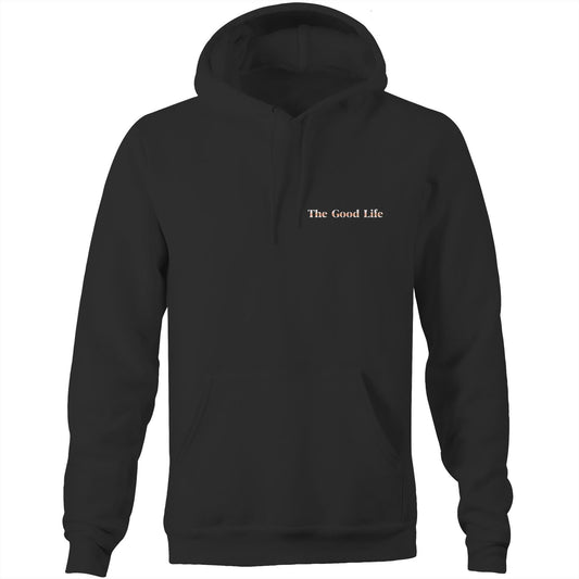 The Good Life  - Pocket Hoodie Sweatshirt