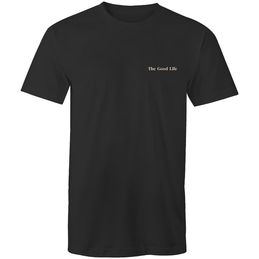 The Good Life - Mens T-Shirt